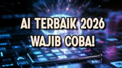 Aplikasi AI Terbaik 2026: Rekomendasi Tools Kecerdasan Buatan Paling Canggih aplikasi AI terbaik 2026 yang membantu pekerjaan digital dan kreator konten
